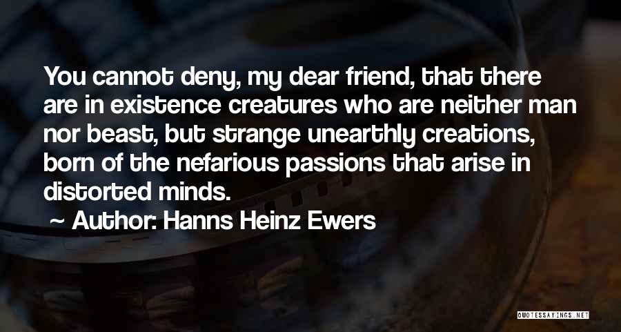 Heinz Quotes By Hanns Heinz Ewers