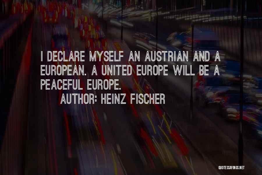 Heinz Quotes By Heinz Fischer