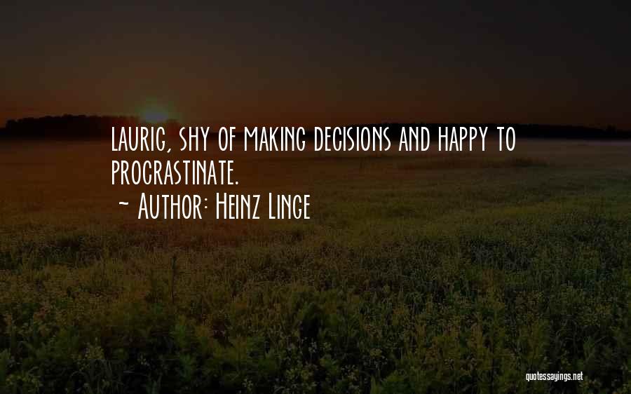 Heinz Quotes By Heinz Linge