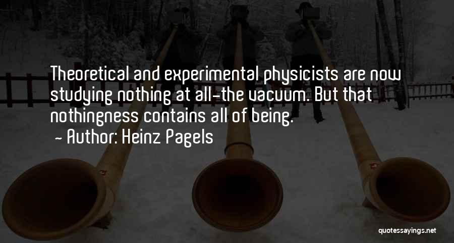 Heinz Quotes By Heinz Pagels