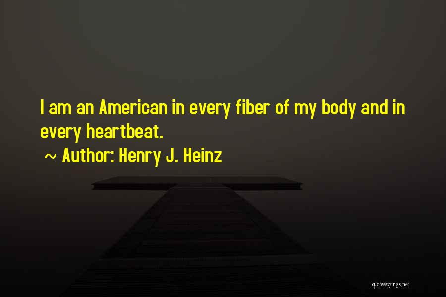 Heinz Quotes By Henry J. Heinz