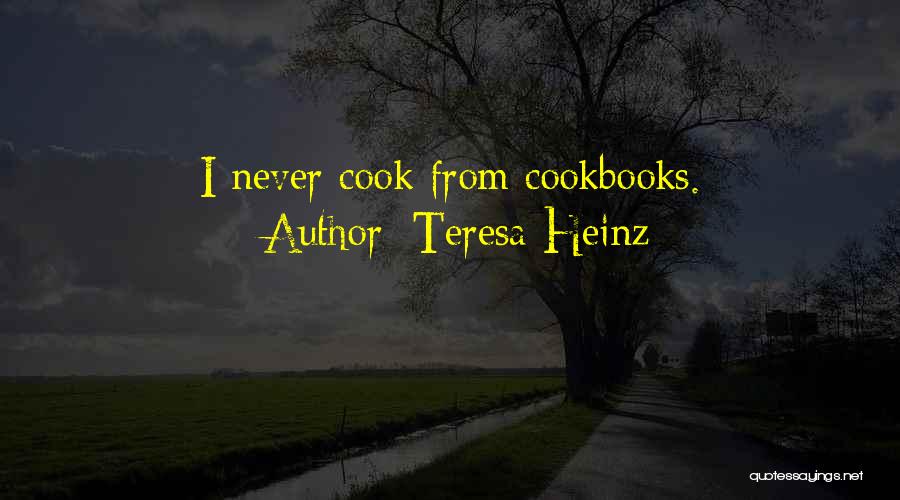 Heinz Quotes By Teresa Heinz