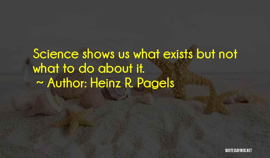 Heinz R. Pagels Quotes 1255553