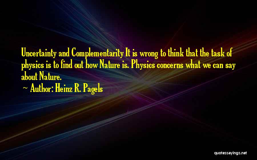 Heinz R. Pagels Quotes 993019