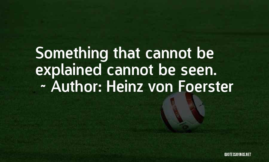 Heinz Von Foerster Quotes 203762
