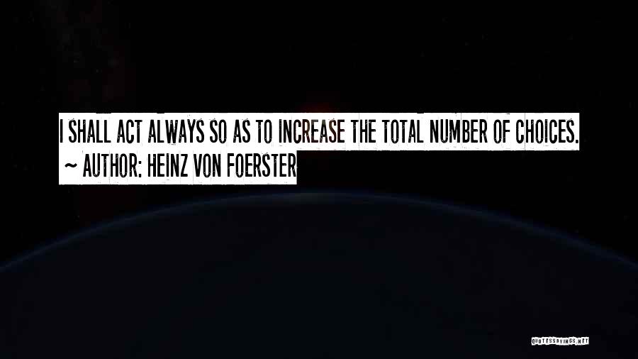 Heinz Von Foerster Quotes 643394