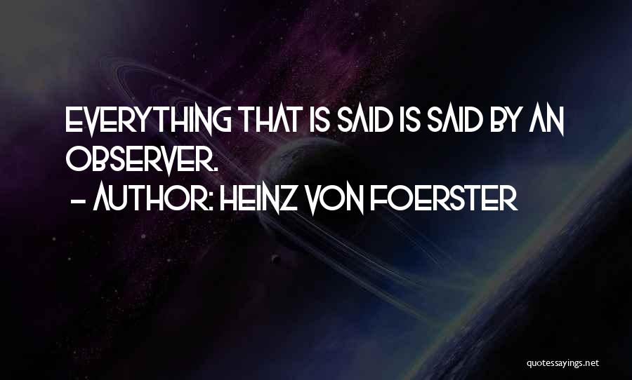 Heinz Von Foerster Quotes 874138