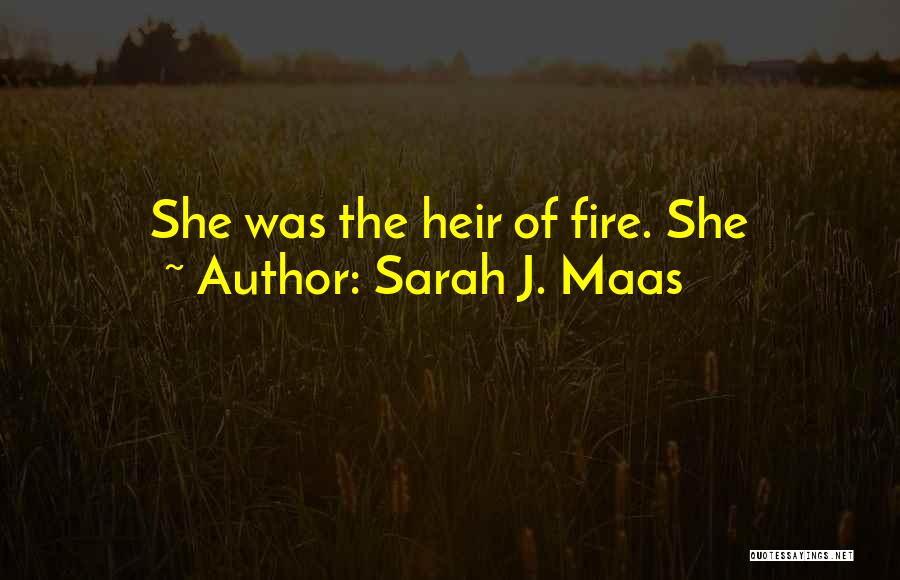 Heir Of Fire Quotes By Sarah J. Maas