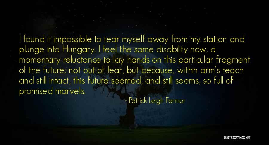Heir Selection Series Quotes By Patrick Leigh Fermor Heir Selection Series Quotes By Patrick Leigh Fermor