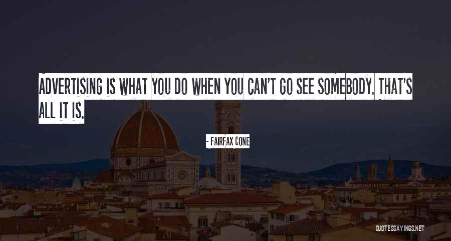 Heirani Creations Quotes By Fairfax Cone Heirani Creations Quotes By Fairfax Cone