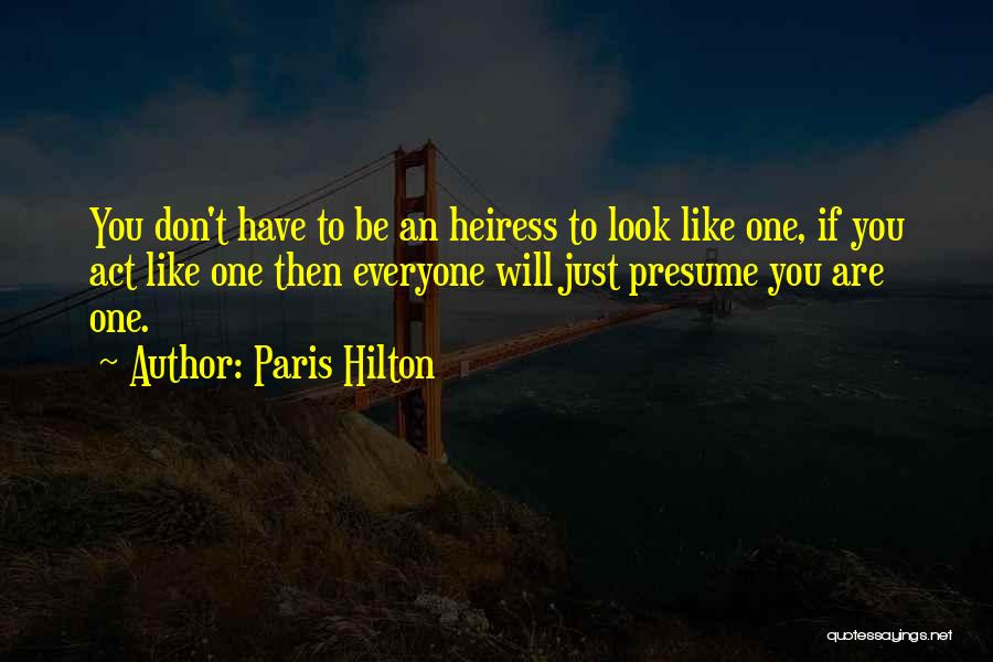 Heiress Quotes By Paris Hilton