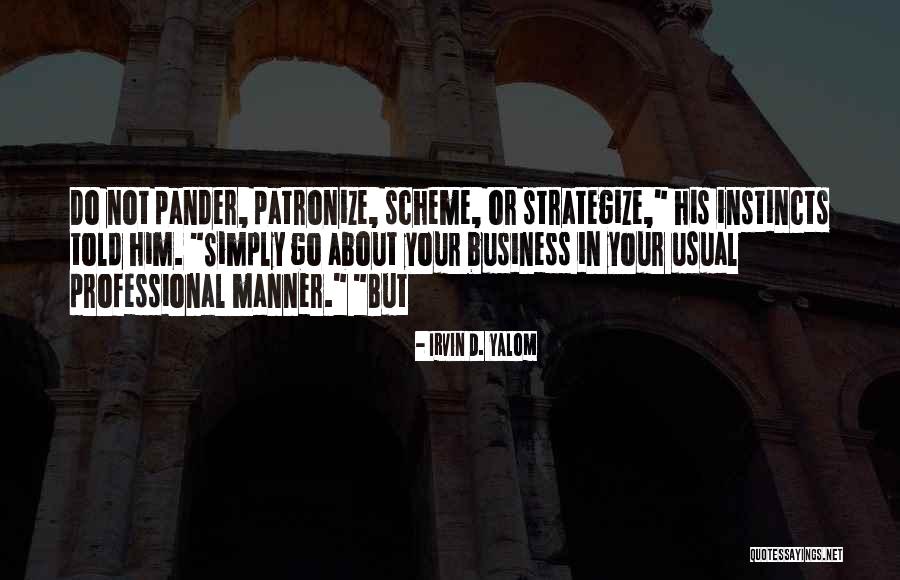 Heisenbergian Quotes By Irvin D. Yalom Heisenbergian Quotes By Irvin D. Yalom