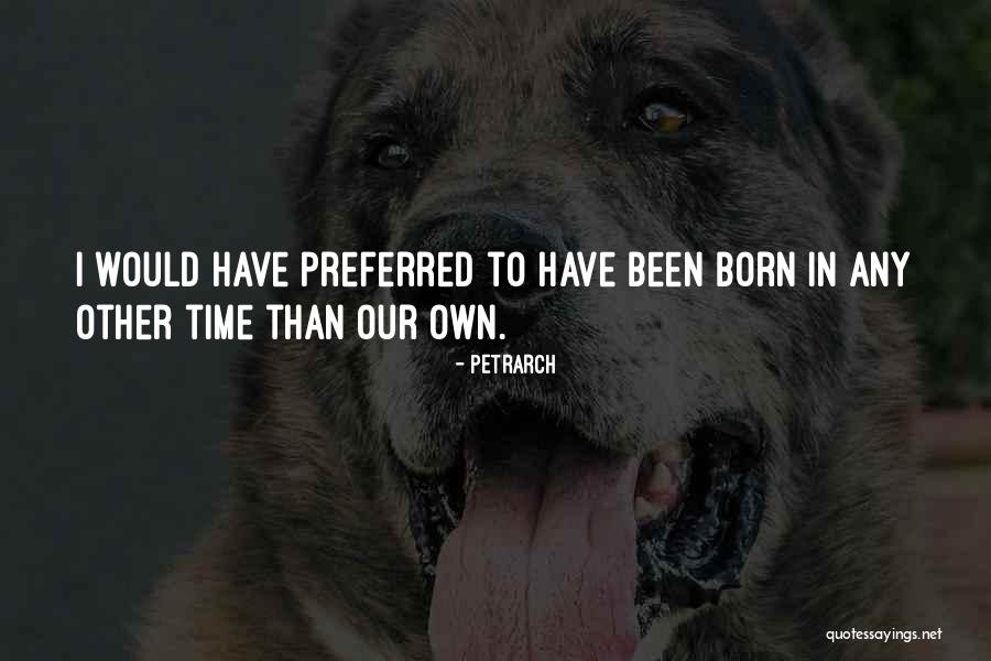 Heisenbergs Cat Quotes By Petrarch