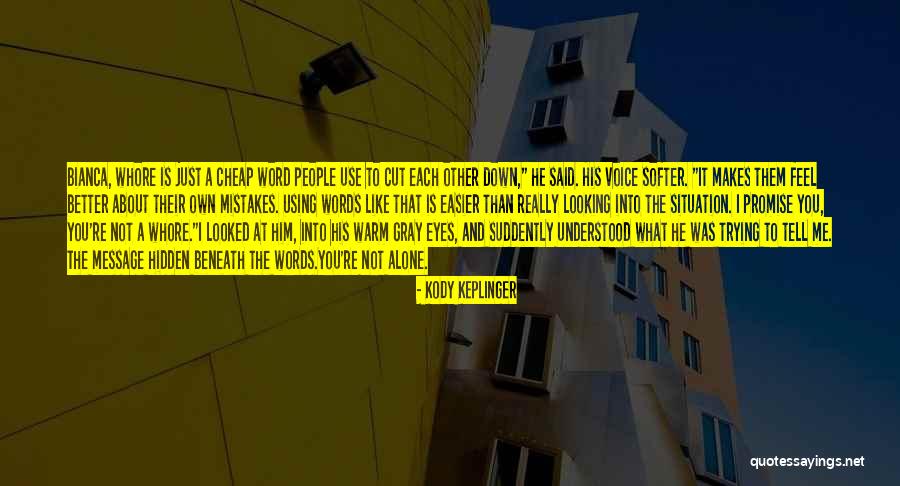 Heising Simons Quotes By Kody Keplinger Heising Simons Quotes By Kody Keplinger