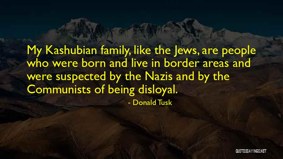 Heissler Guillents Birthplace Quotes By Donald Tusk Heissler Guillents Birthplace Quotes By Donald Tusk