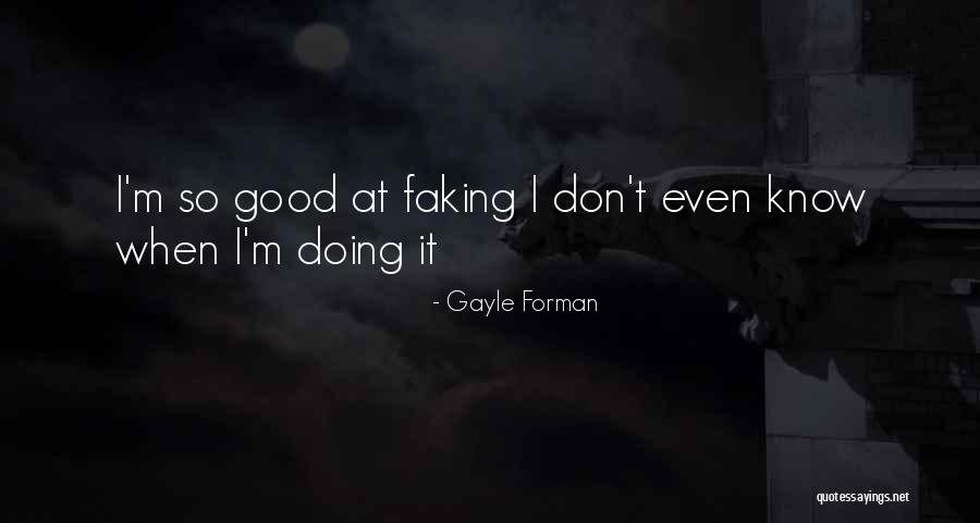 Heitor Dhalia Quotes By Gayle Forman Heitor Dhalia Quotes By Gayle Forman