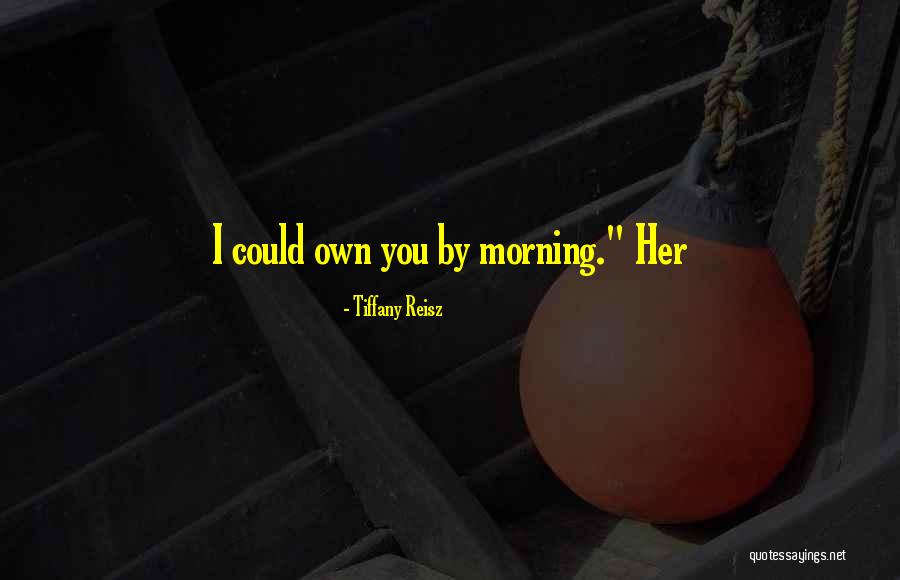 Heitor Dhalia Quotes By Tiffany Reisz Heitor Dhalia Quotes By Tiffany Reisz