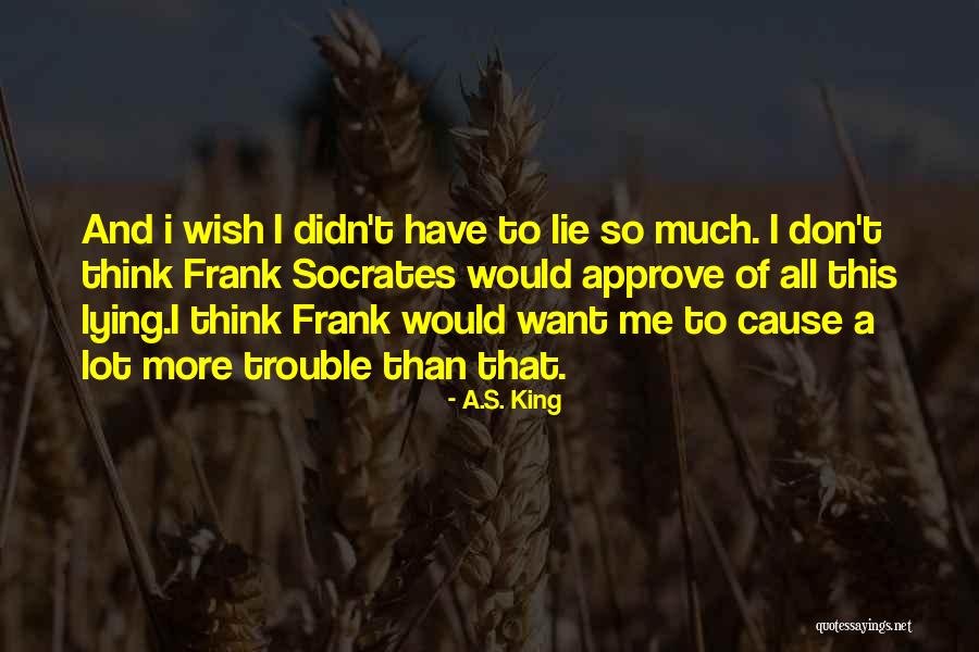 Hekimin Quotes By A.S. King Hekimin Quotes By A.S. King