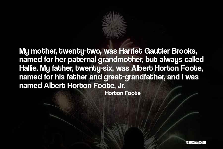 Helaire Highlights Quotes By Horton Foote