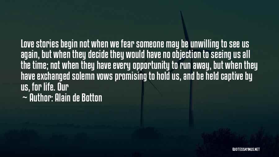 Held Captive Quotes By Alain De Botton