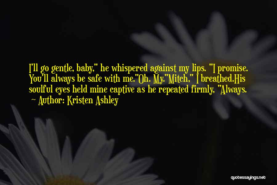 Held Captive Quotes By Kristen Ashley