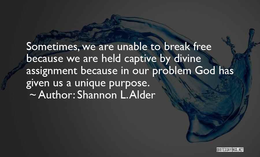 Held Captive Quotes By Shannon L. Alder