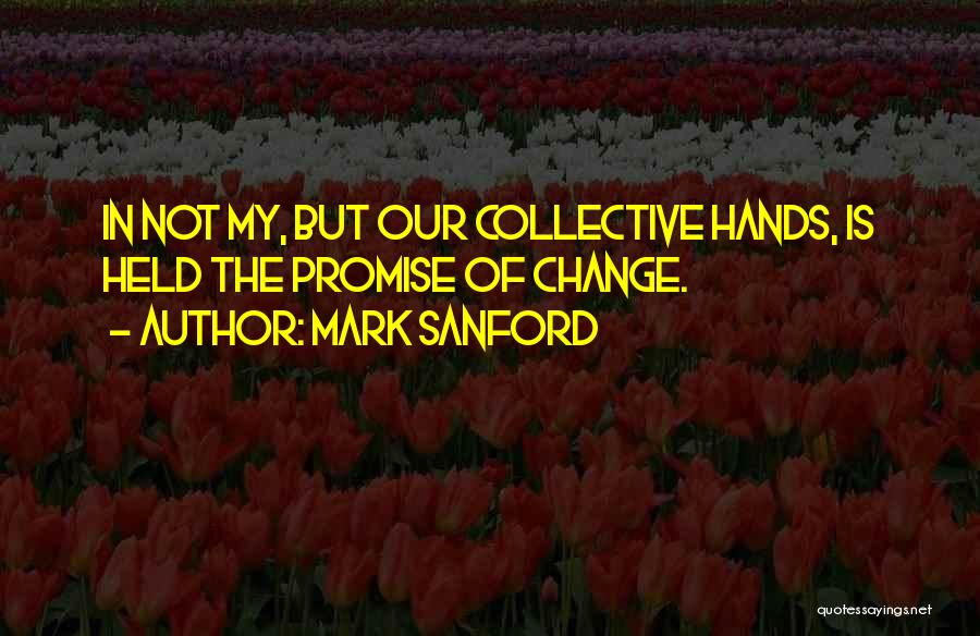 Held Hands Quotes By Mark Sanford