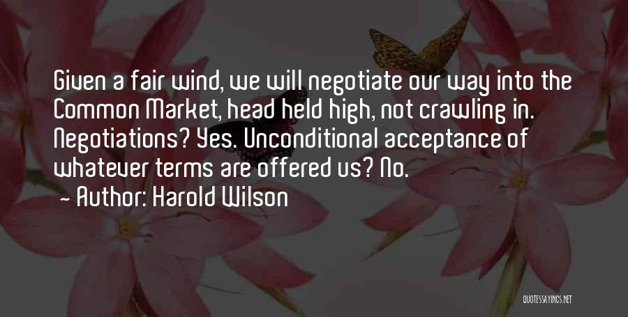 Held Head High Quotes By Harold Wilson