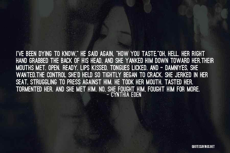 Held You Down Quotes By Cynthia Eden Held You Down Quotes By Cynthia Eden