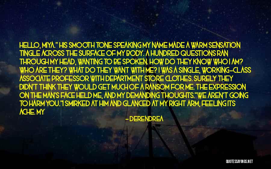 Held You Down Quotes By Derendrea Held You Down Quotes By Derendrea