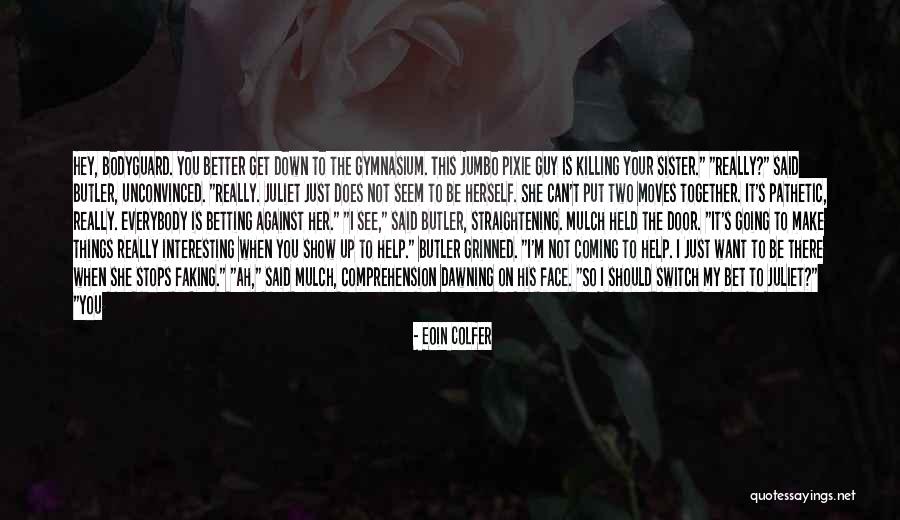 Held You Down Quotes By Eoin Colfer Held You Down Quotes By Eoin Colfer