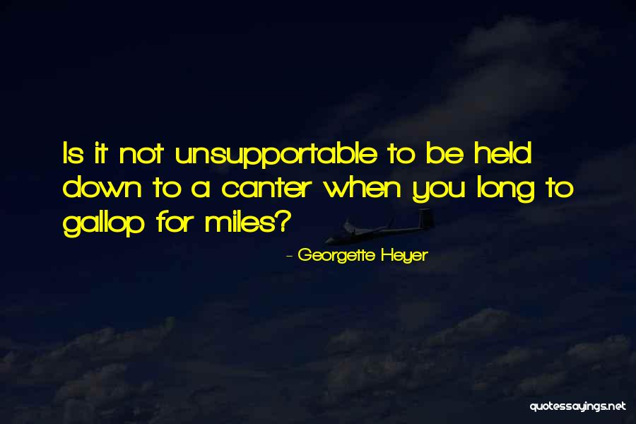 Held You Down Quotes By Georgette Heyer Held You Down Quotes By Georgette Heyer