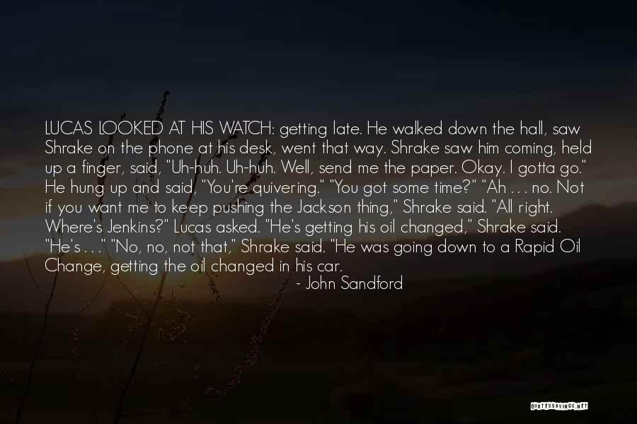 Held You Down Quotes By John Sandford Held You Down Quotes By John Sandford