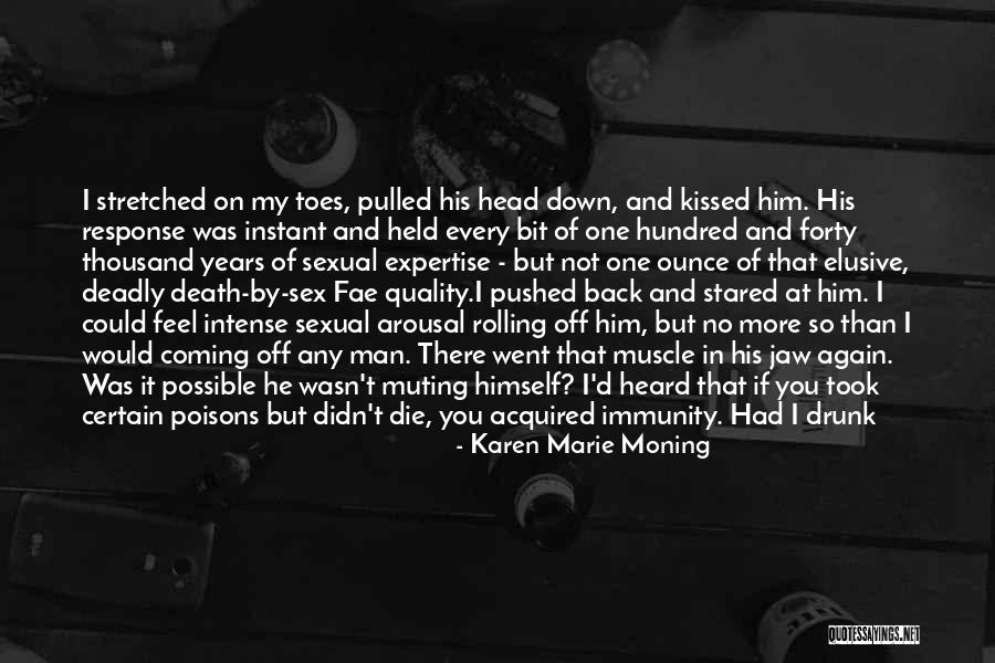 Held You Down Quotes By Karen Marie Moning Held You Down Quotes By Karen Marie Moning