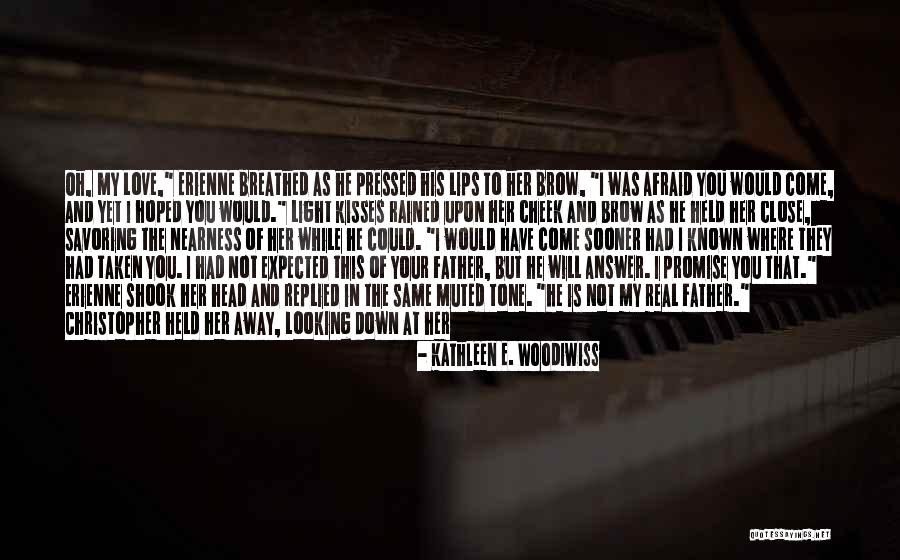 Held You Down Quotes By Kathleen E. Woodiwiss Held You Down Quotes By Kathleen E. Woodiwiss