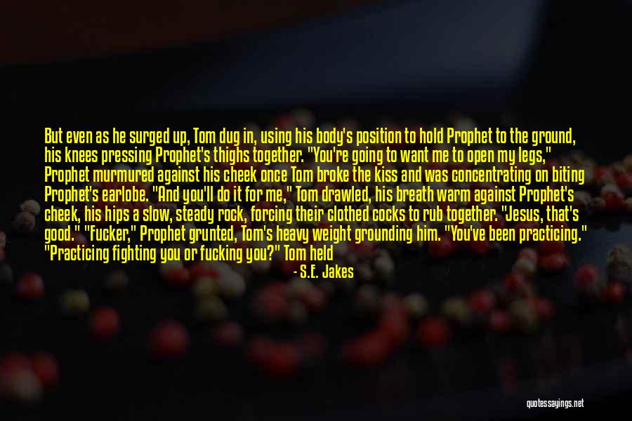 Held You Down Quotes By S.E. Jakes Held You Down Quotes By S.E. Jakes