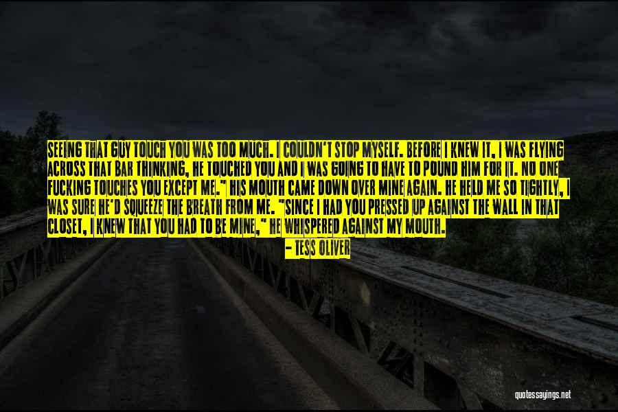 Held You Down Quotes By Tess Oliver Held You Down Quotes By Tess Oliver