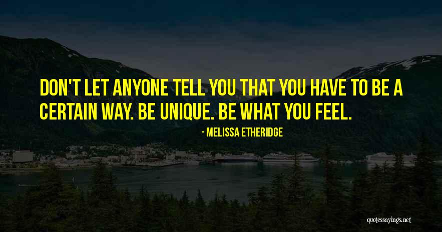 Heldensteiner Quotes By Melissa Etheridge Heldensteiner Quotes By Melissa Etheridge