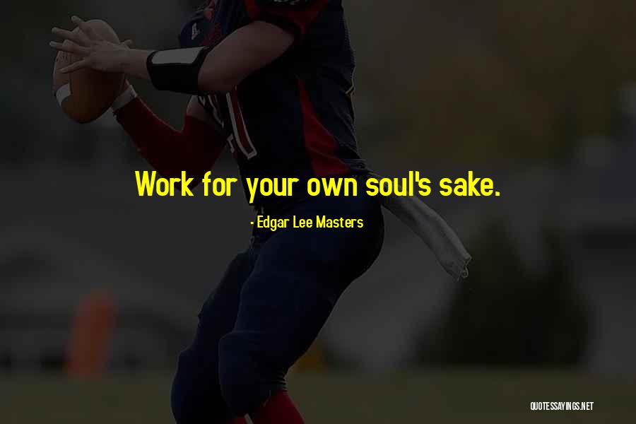 Helders Fees Quotes By Edgar Lee Masters Helders Fees Quotes By Edgar Lee Masters