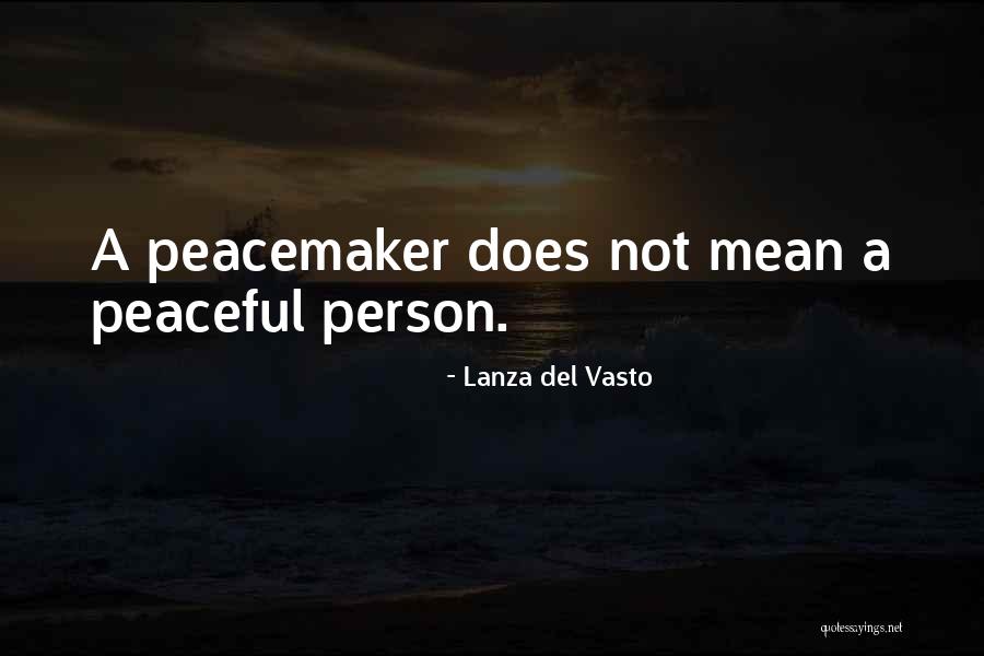 Helemaal Mooi Quotes By Lanza Del Vasto Helemaal Mooi Quotes By Lanza Del Vasto