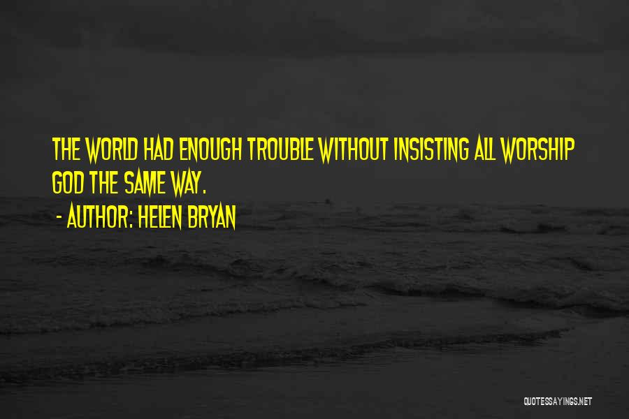 Helen Bryan Quotes 819414