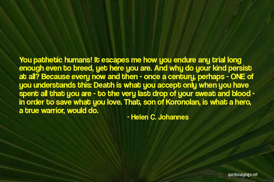 Helen C. Johannes Quotes 746392