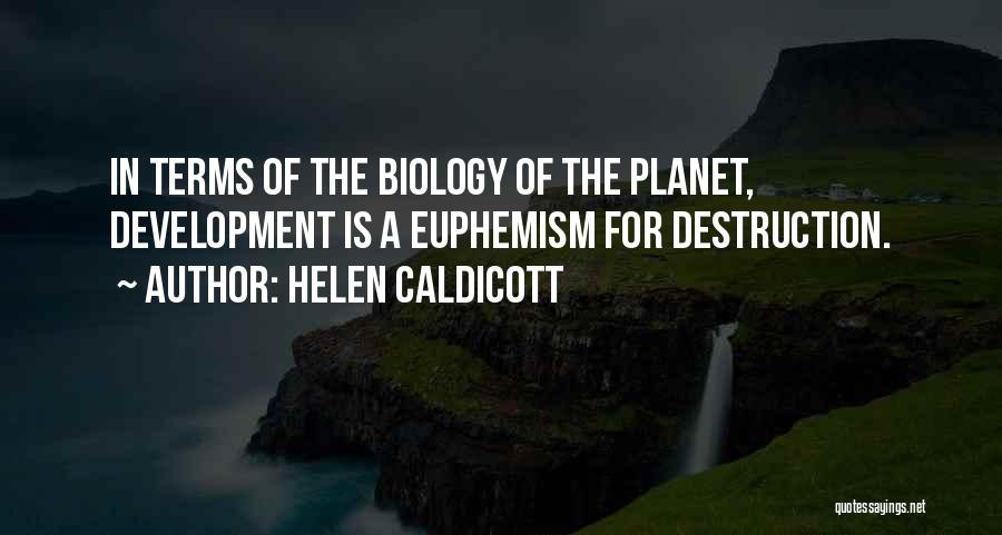 Helen Caldicott Quotes 1223918