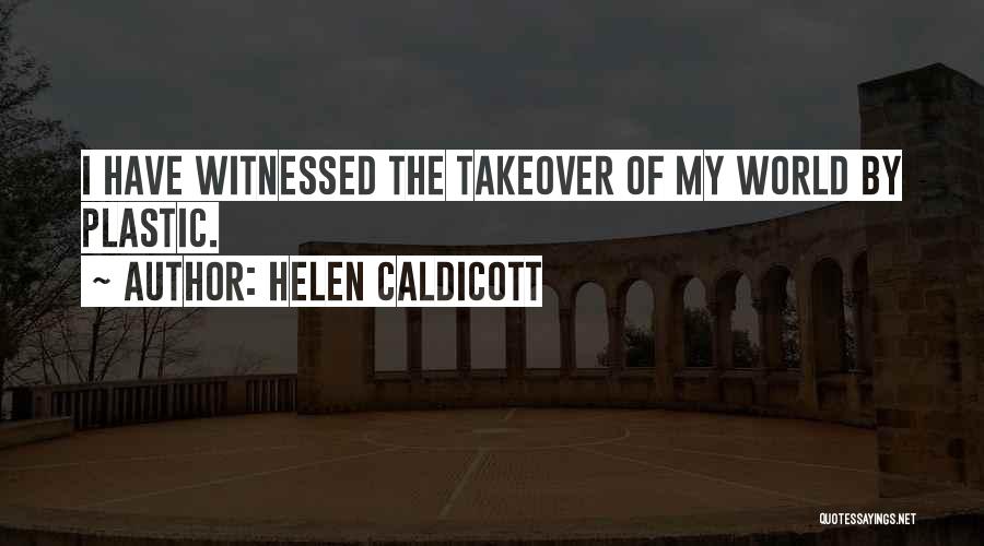 Helen Caldicott Quotes 1966314