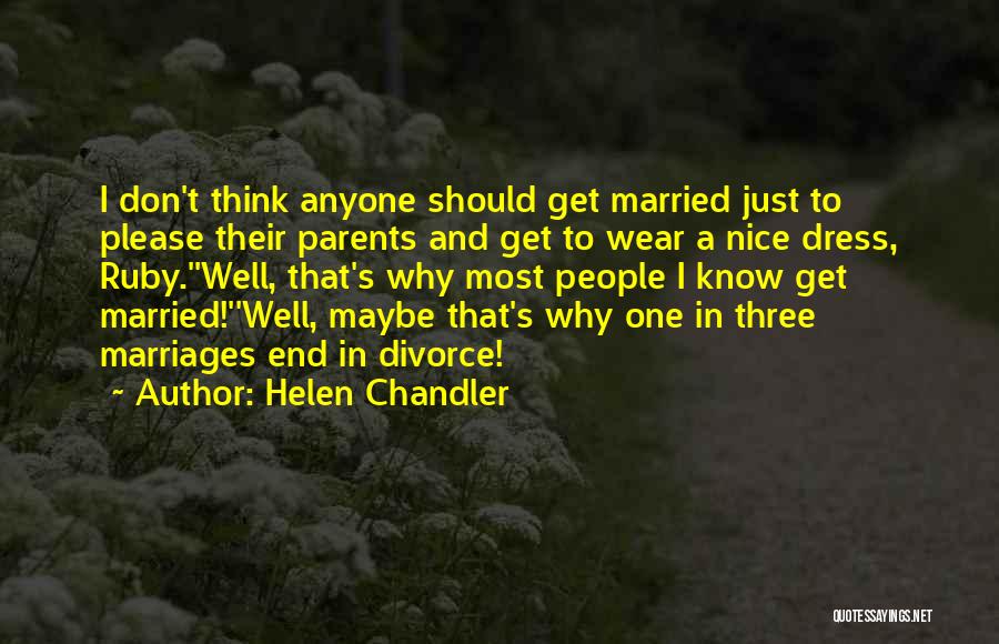Helen Chandler Quotes 515991