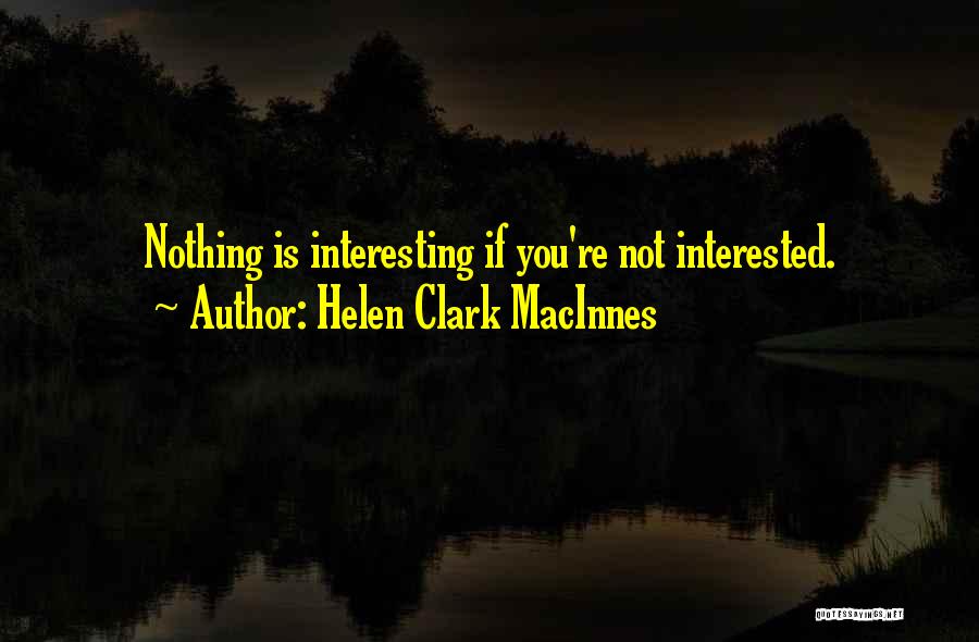 Helen Clark MacInnes Quotes 1617851