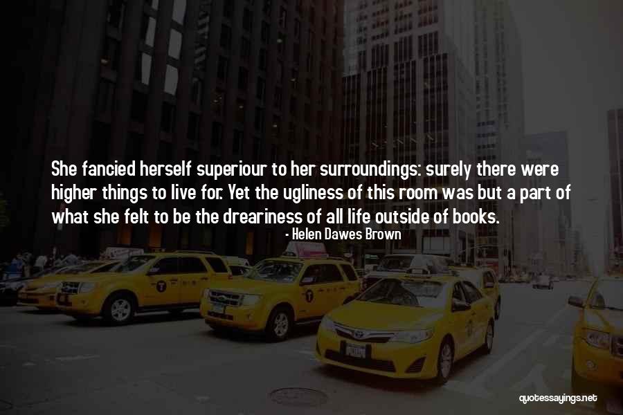 Helen Dawes Brown Quotes 1914705 Helen Dawes Brown Quotes 1914705