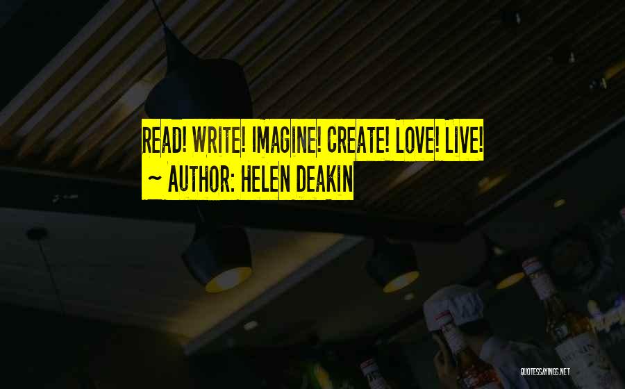 Helen Deakin Quotes 992553