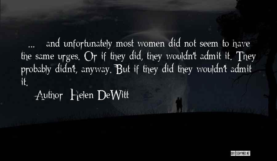 Helen DeWitt Quotes 2157296