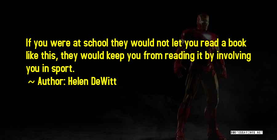 Helen DeWitt Quotes 345073